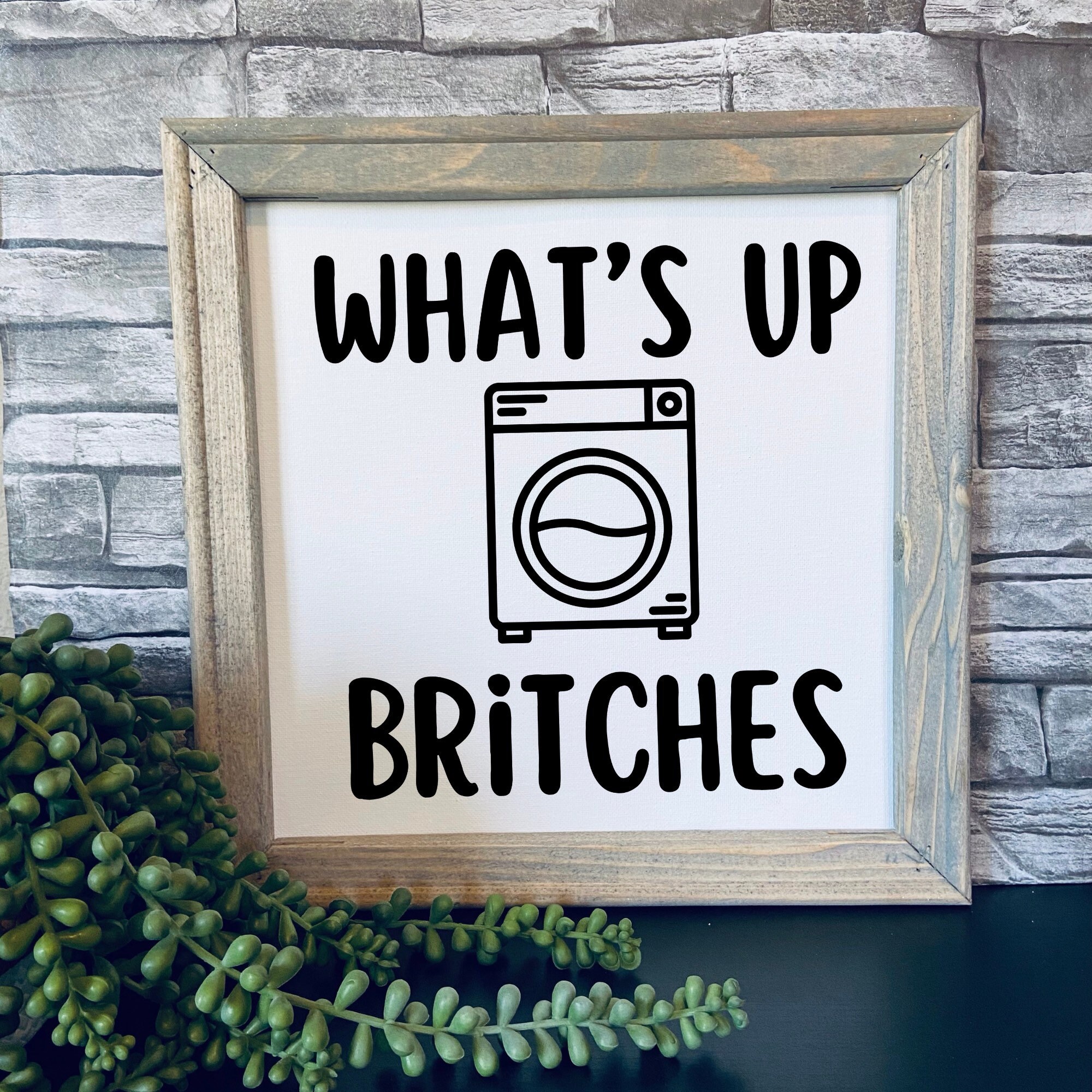 Whats up Britches Wall Sign Reverse Canvas Sign Funny - Etsy