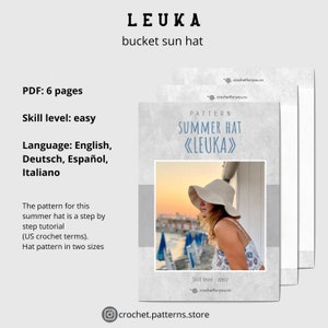May include: A crochet pattern for a summer bucket hat called "Leuka". The pattern is available in English, German, Spanish, and Italian. The pattern includes a step-by-step tutorial and is available in two sizes.