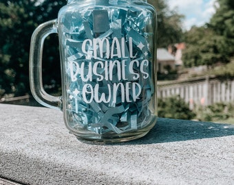 Small Business Owner Mason Jar Mug | Cute Drink ware | Cute Coffee Mug | Shop Small Coffee Mug | Custom Mason Jar Mug | Personalized Gifts