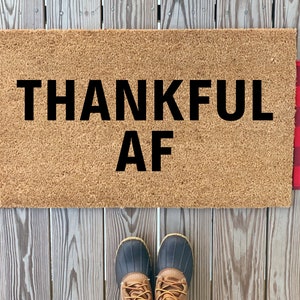 Thankful AF Coir Doormat | Cute Thanksgiving Doormat | Outdoor Fall Patio Decor | Housewarming Gift | Cute Welcome Home Mat | Funny Doormat