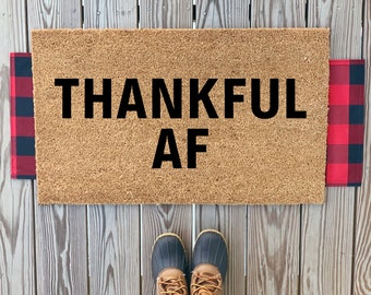 Thankful AF Coir Doormat | Cute Thanksgiving Doormat | Outdoor Fall Patio Decor | Housewarming Gift | Cute Welcome Home Mat | Funny Doormat