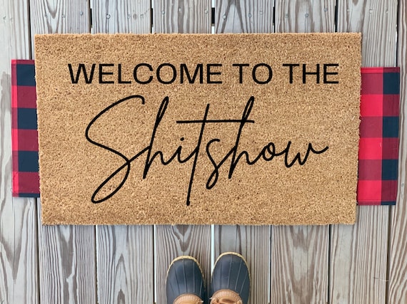 Welcome to the Shitshow Doormat | Outdoor Coir Doormat | Front Door Doormat | Hand Painted Doormat | Cute and Funny Doormat | Patio Decor
