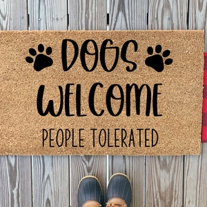 Dogs Welcome People Tolerated Doormat | Cute Dog Welcome Mat | Dog Lover Doormat | Paw Print Doormat | Cute Dog Patio DecorOutdoor Doormat
