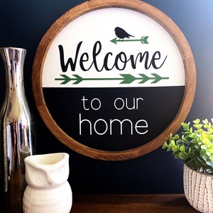 Welcome To Our Home Sign