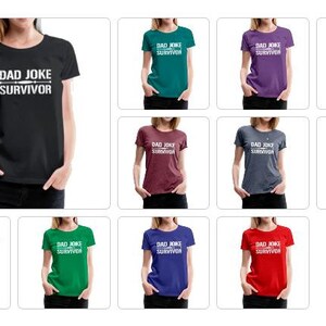 K&ouml;nnte beinhalten: Zehn T-Shirts f&uuml;r Frauen in verschiedenen Farben, jedes mit dem Aufdruck "DAD JOKE SURVIVOR" in wei&szlig;.