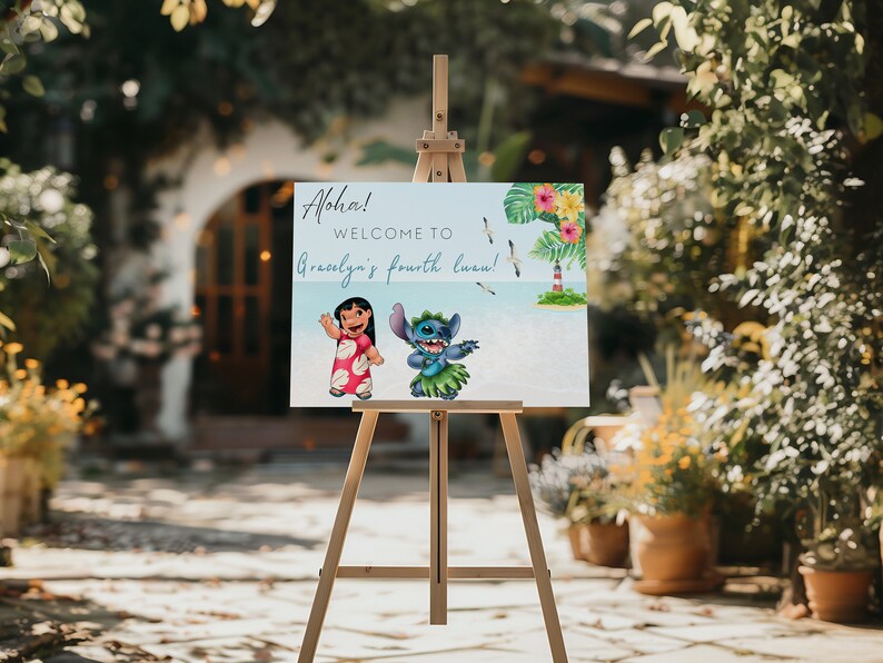 May include: Aloha! Welcome to Gracelyn's fourth luau! A welcome sign with a blue background features Stitch and Lilo from Disney's Lilo & Stitch. The sign is on a wooden easel.