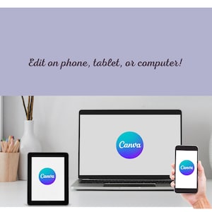 May include: A white desktop with a laptop, tablet, and smartphone. Each device displays the Canva logo, a blue and green gradient circle with the word "Canva" in white text. The text "Edit on phone, tablet, or computer!" is displayed above the devices.