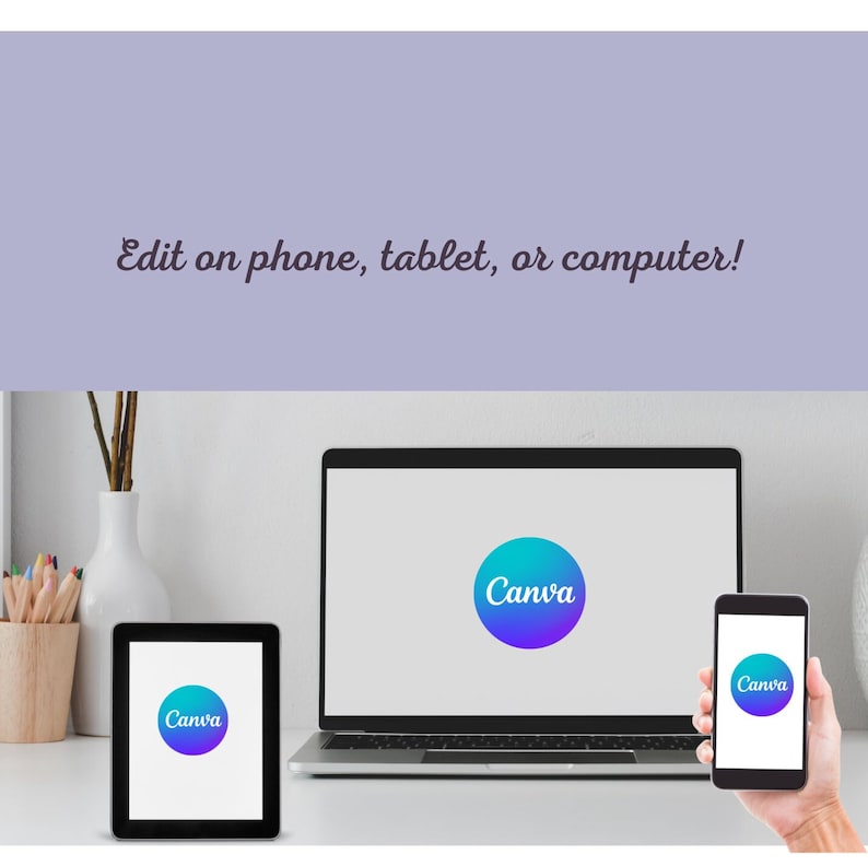 May include: A white desktop with a laptop, tablet, and smartphone. Each device displays the Canva logo, a blue and green gradient circle with the word "Canva" in white text. The text "Edit on phone, tablet, or computer!" is displayed above the devices.