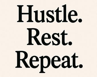 Hustle Rest Repeat Printable Wall Art – Motivational Minimalist Quote – Digital Download for Office or Home Gym Decor