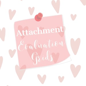 May include: A pink sticky note with the text "Attachment Evaluation Grids" written in white. The note is pinned to a white background with a red pushpin. The background is decorated with a pattern of pink hearts.
