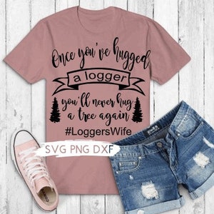 Logger SVG PNG, Logger’s Wife SVG, Fichier numérique, Téléchargement numérique