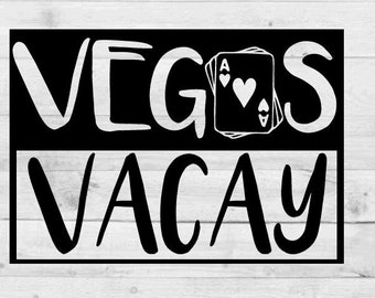 Vegas Vacay SVG PNG, digital download, Las Vegas