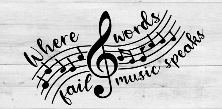 where words fail music speaks svg, digital file, music svg, musical, musician svg