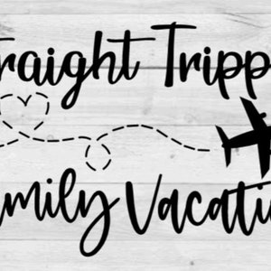 Family Vacation SVG, PNG, Vacation, Straight Trippin SVG, Digital Download