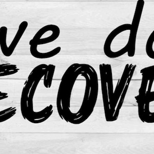 Sober SVG PNG, We Do Recover, Mens Design, Recovery SVG, Sober, Digital Download