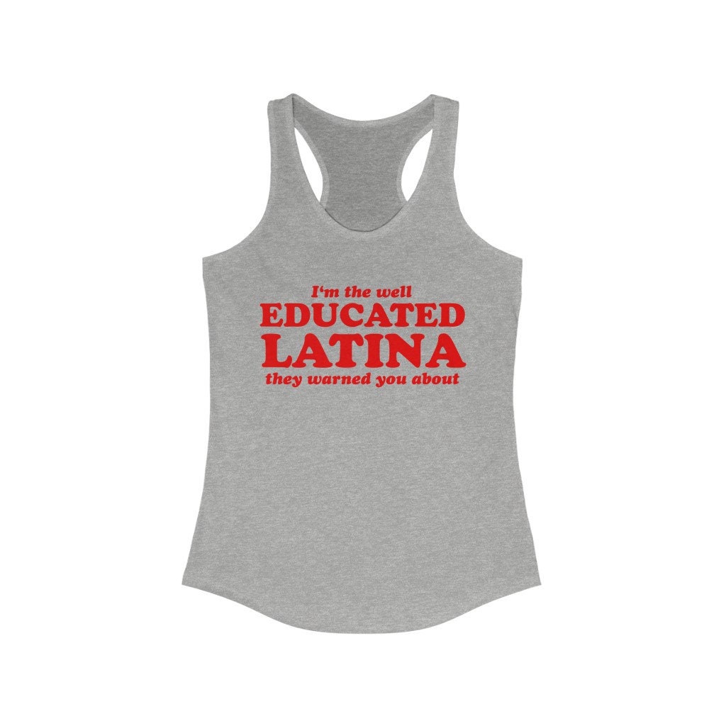 Educated Latina Latina Tank Top Mexican Pride Latina Power - Etsy UK