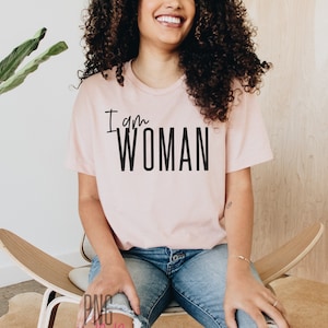I Am Woman SVG, PNG, Women Empowerment Instant Download, Strong Woman, Feminist Shirt Design, Strong Mom, Women&#39;s March svg, Girl Power