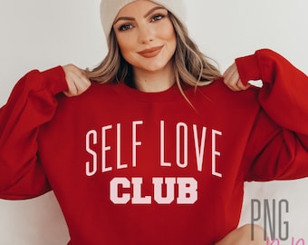 Self Love Club SVG, PNG, Love Yourself Instant Download, Motivational Gift, Inspirational svg, Positive Quote SVG, Love Yourself Shirt