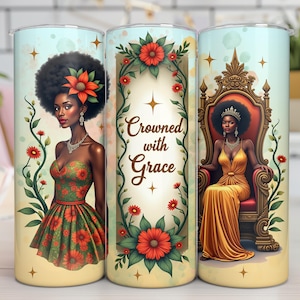 "Schwarzer Geschichtsmonat ""Gekrönt mit Anmut"" Tumbler Wrap PNG | Nahtloses 9,3x8,2 Zoll Design | Afrozentrische Sublimationskunst | 300 DPI High-Res