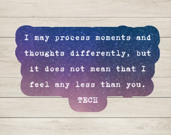 The Bad Batch: Tech Sticker - Star Wars Sticker- I May Process Moments and Thoughts Differently -Neurodivergent Sticker - Clone Wars Sticker