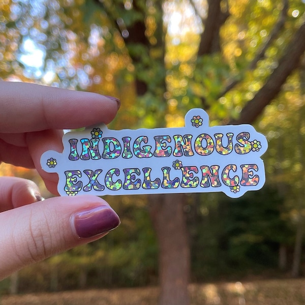 Indigenous Excellence Glitter Sticker!
