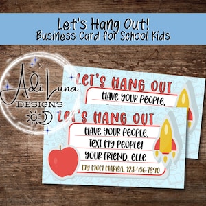 May include: Two business cards with the text "Let's Hang Out!" and "Business Card for School Kids." The cards feature a red apple, a rocket ship, and the text "Have your people, text my people!"