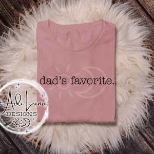 dad&#39;s favorite Digital Download / PNG