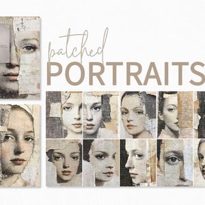 May include: A collection of "Patched Portraits" art prints. The images feature fragmented portraits of women with a vintage aesthetic. The color palette includes neutral tones of beige, gray, and white, with visible textures.