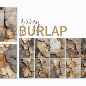 May include: Digital art featuring a collection of grungy burlap textures. The textures display a mix of brown, gray, and beige tones, with a distressed, weathered appearance. The word "BURLAP" is displayed in a gold color.
