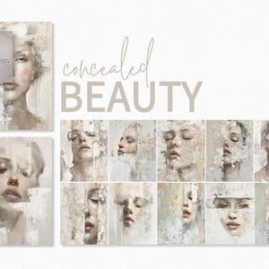 May include: A set of nine digital art prints featuring abstract portraits of women with muted tones of white, gray, and beige. The prints are titled "concealed BEAUTY".