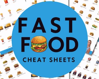May include: A blue circle with the words "FAST FOOD CHEAT SHEETS" in black text. The circle is superimposed over images of fast food restaurant menus, including McDonald's, with photos of various menu items.