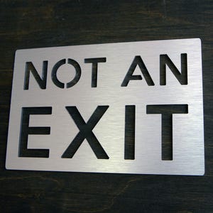NOT AN EXIT |  No Exit Plaque | Informational No Entry Rectangular Plate | Business Directional Signs | Way Finding Plate Silver