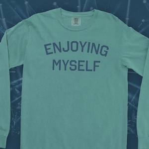 Phish Enjoying Myself YEM You Enjoy Myself Long Sleeve TeeTshirt Trey Anastasio