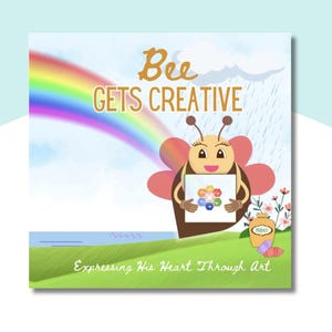 Mindfulness Book for Kids Bee Gets Creative Children's Book | Art, Self-Expression, SEL Story
