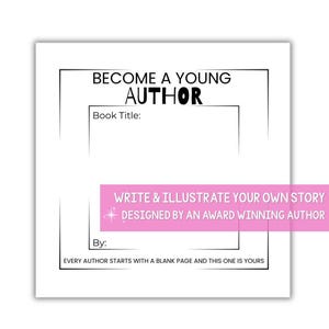 Puede incluir: Una página cuadrada blanca con texto negro que dice BECOME A YOUNG AUTHOR, Book Title, By y EVERY AUTHOR STARTS WITH A BLANK PAGE AND THIS ONE IS YOURS. Una banda horizontal rosa superpone el centro con texto blanco que dice WRITE & ILLUSTRATE YOUR OWN STORY DESIGNED BY AN AWARD WINNING AUTHOR.