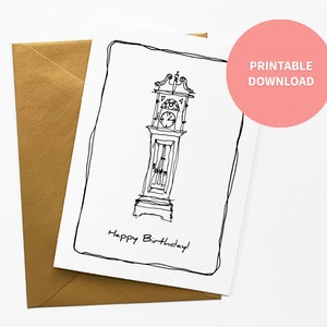 May include: A white greeting card with a black line drawing of a grandfather clock and the words "Happy Birthday!". The card is next to a brown envelope. A pink circle with the words "PRINTABLE DOWNLOAD" is in the upper right corner.