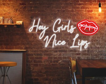 Hey Girls Nice Lips Neon Sign: Custom Name Wall Decor