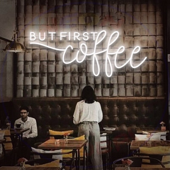Custom 'But First Coffee' Neon Sign: Coffee Shop Decor