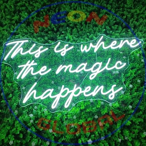 This is where the magic happens Neon Sign/ Party Garden Decor/ LED art/  Home Decor/ Propose Lovers Couples Engagement/ Neon Neonglobal
