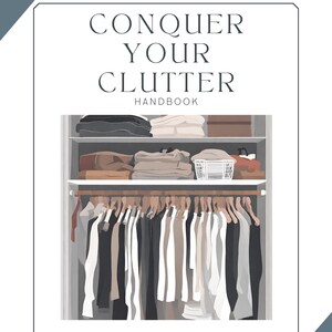 May include: An illustrated guide titled "CONQUER YOUR CLUTTER HANDBOOK" showing a closet with clothes and storage. The image includes the author's name, Jaclyn Musselman, and the phrase "Organize by Dreams". The closet is filled with folded clothes and hanging garments.
