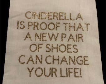 Cinderella is proof that a new pair of shoes can change your life