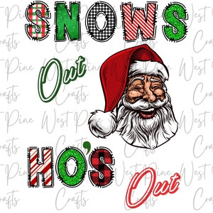 Kerstsublimatieontwerp Grappige kerstman png DIY kerstcadeau sublimatie humor voor volwassenen png DIY kerstshirt Sneeuwt uit Hos out