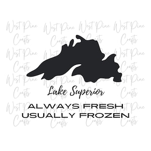 Lake Superior SVG  funny Great Lakes cut file Wisconsin svg Minnesota svg Superior png