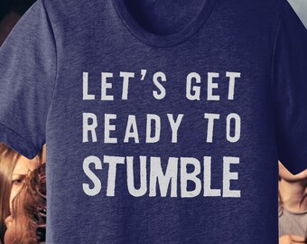 Get Ready To Stumble Etsy