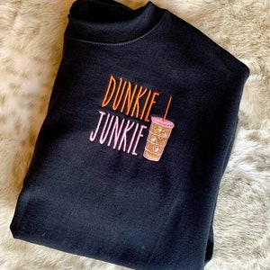 Dunkie Junkie | Crewneck Sweatshirt | Embroidered Crewneck | Dunkie Junkie Embroidery | Coffee Lovers | Embroidered Sweatshirt | Iced Coffee