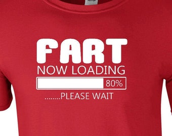 Birthday Gifts for teens boys girls kids son daughter Fart Loading T-Shirt Birthday Gifts for teens boys girls kids son daughter Fart Loading T-Shirt