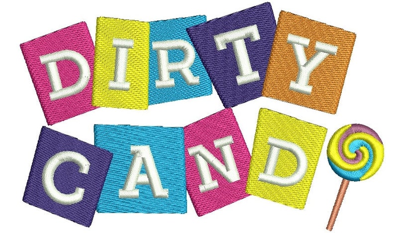 May include: Colorful felt squares with the words "DIRTY CANDY" in white letters. A colorful lollipop with a swirl design is on the right side of the image.