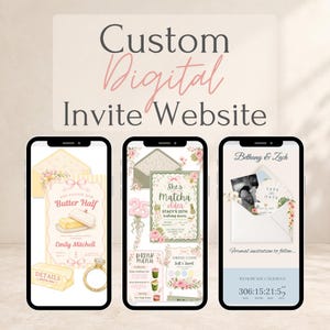May include: Three smartphones displaying custom digital invitation websites. The screens feature various event themes including a butter-themed birthday, a matcha-themed party, and a wedding save-the-date with countdown timers and floral graphics.