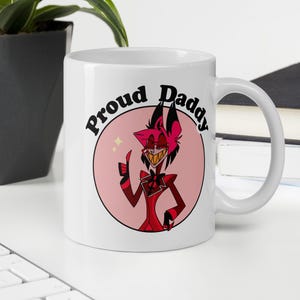 Proud Daddy Alastor mug, white ceramic 110z mug, Hazbin Hotel fan gift, Alaztor Radio demon lovers, Daddy mug, Father&#39;s day gift coffee mug