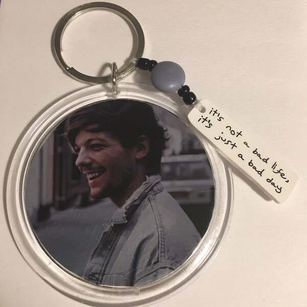 Louis Tomlinson sleutelhanger / "het is geen slecht leven, het is gewoon een slechte dag." / One Direction